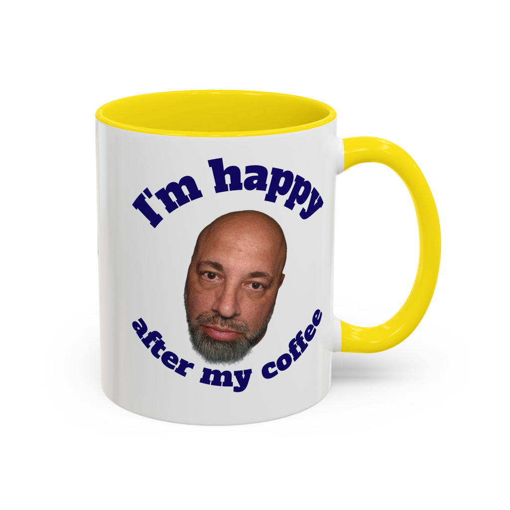 Coffee Mug - "I'm Happy After My Coffee" Funny Morning Mug