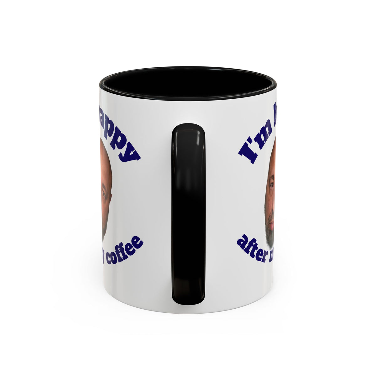 Coffee Mug - "I'm Happy After My Coffee" Funny Morning Mug