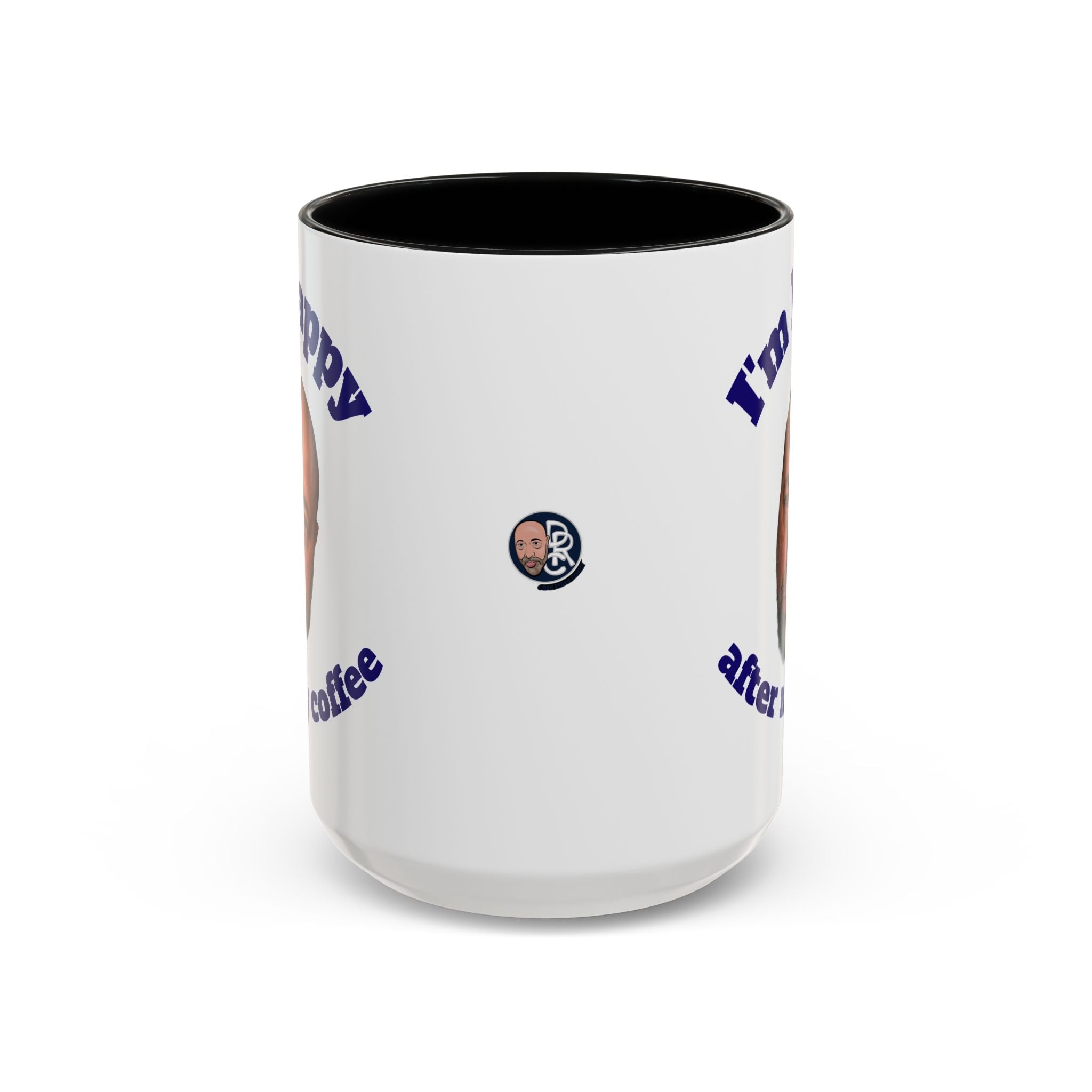 Coffee Mug - "I'm Happy After My Coffee" Funny Morning Mug