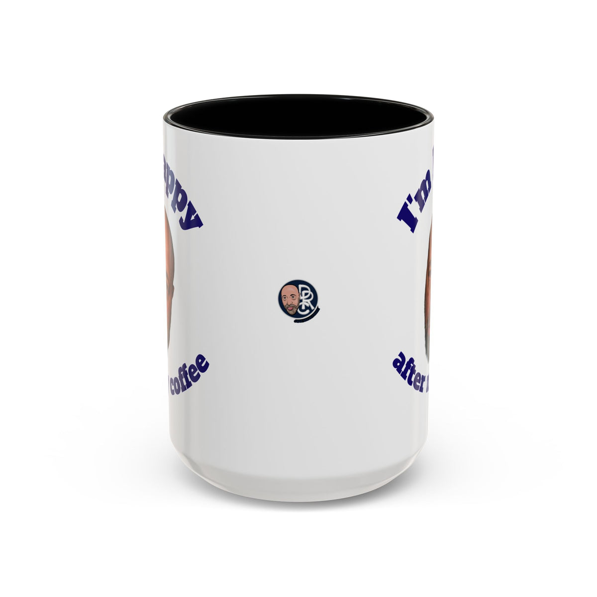 Coffee Mug - "I'm Happy After My Coffee" Funny Morning Mug