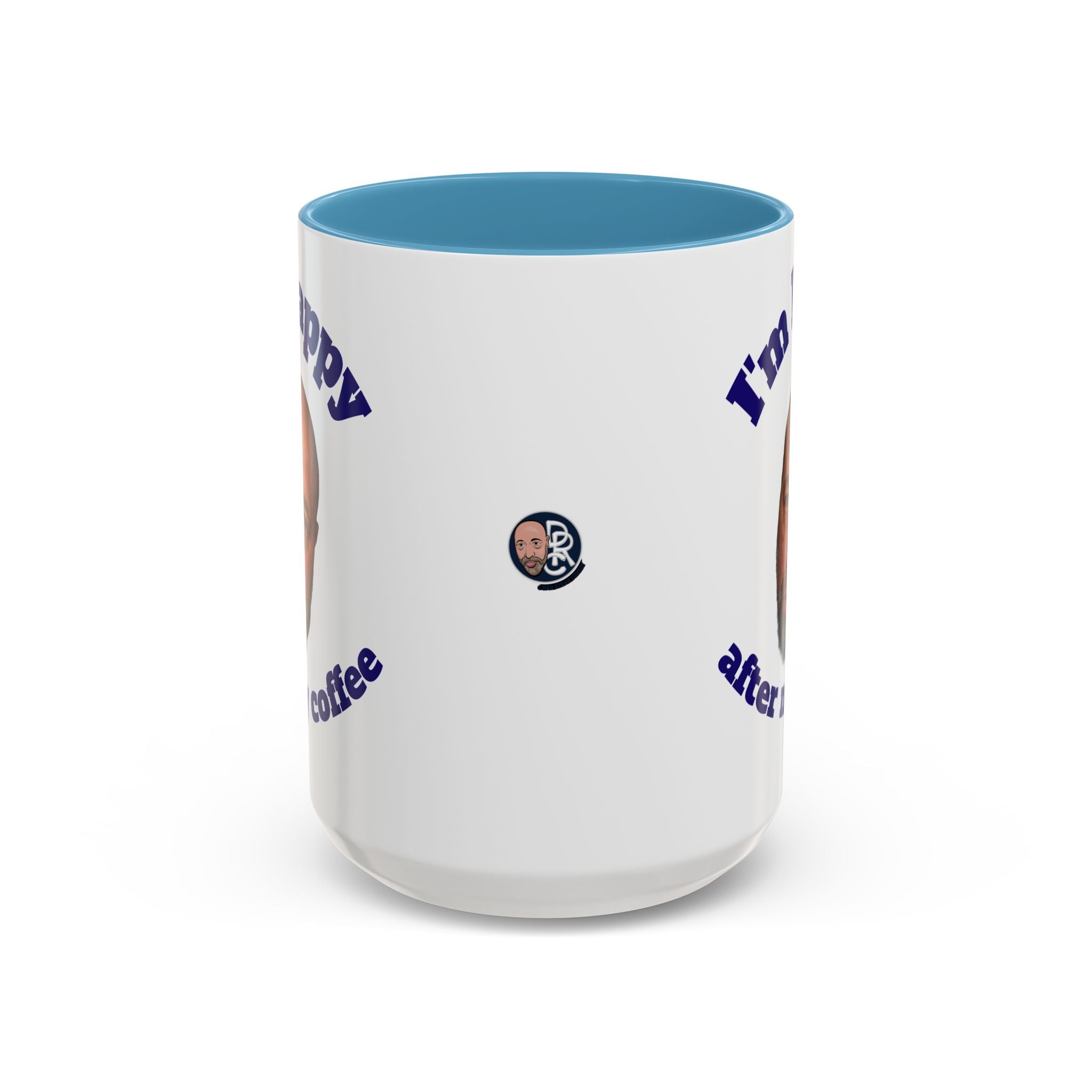 Coffee Mug - "I'm Happy After My Coffee" Funny Morning Mug