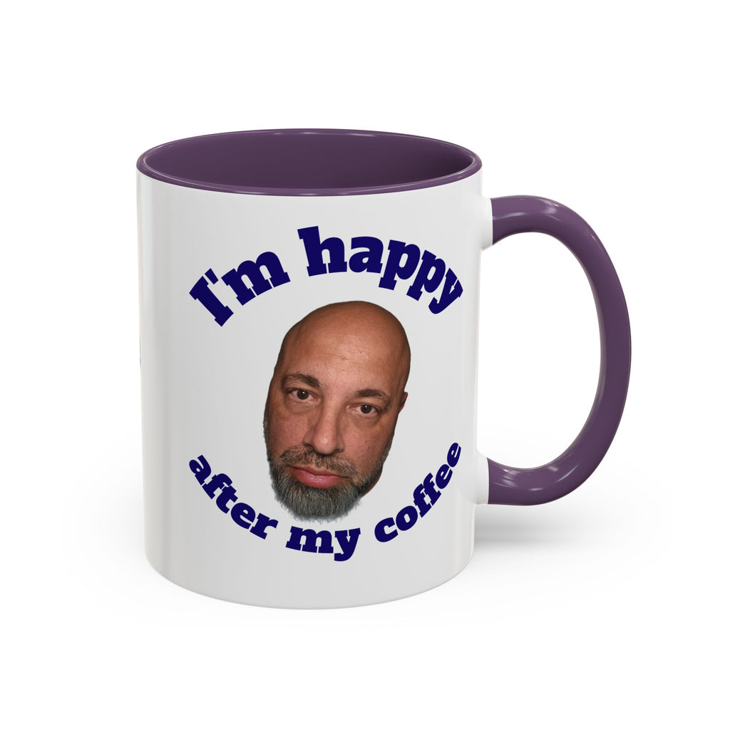 Coffee Mug - "I'm Happy After My Coffee" Funny Morning Mug