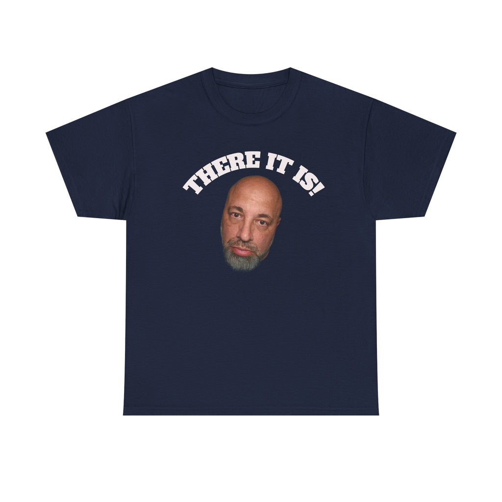 There It Is! Face Graphic T-Shirt