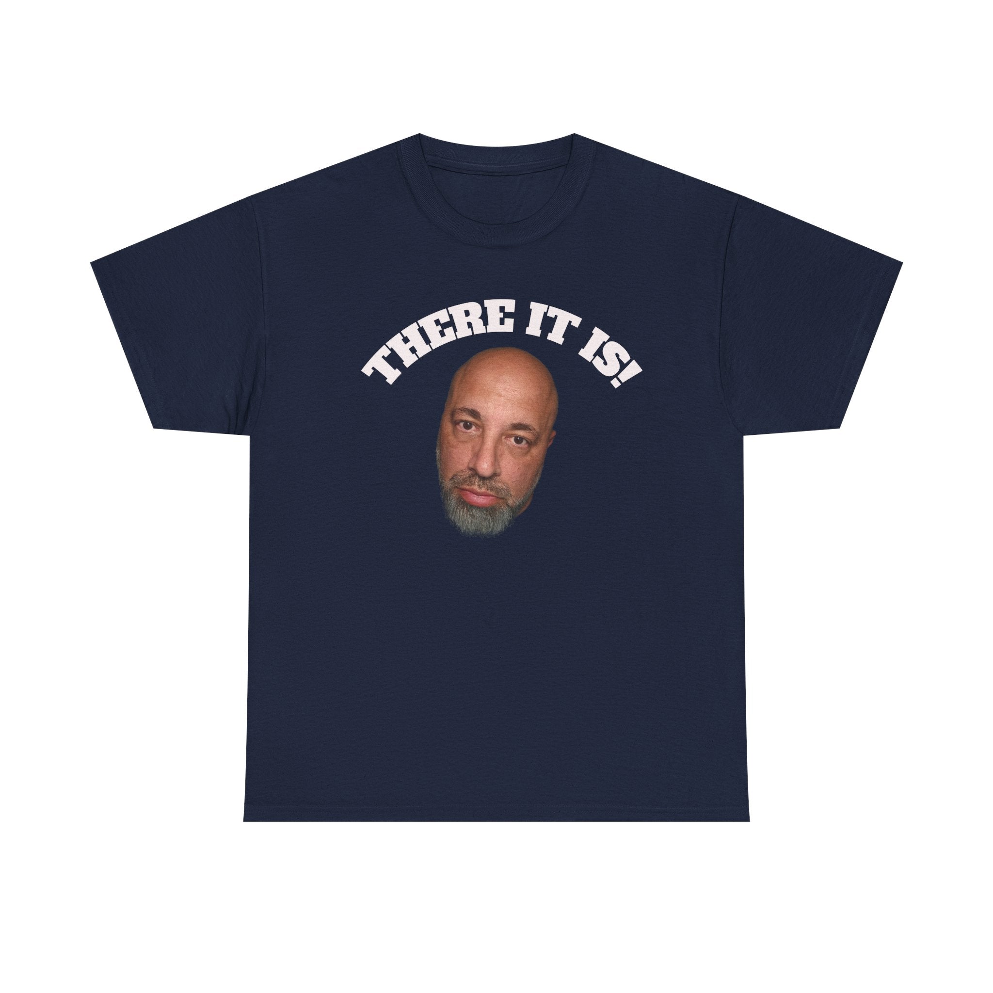 There It Is! Face Graphic T-Shirt