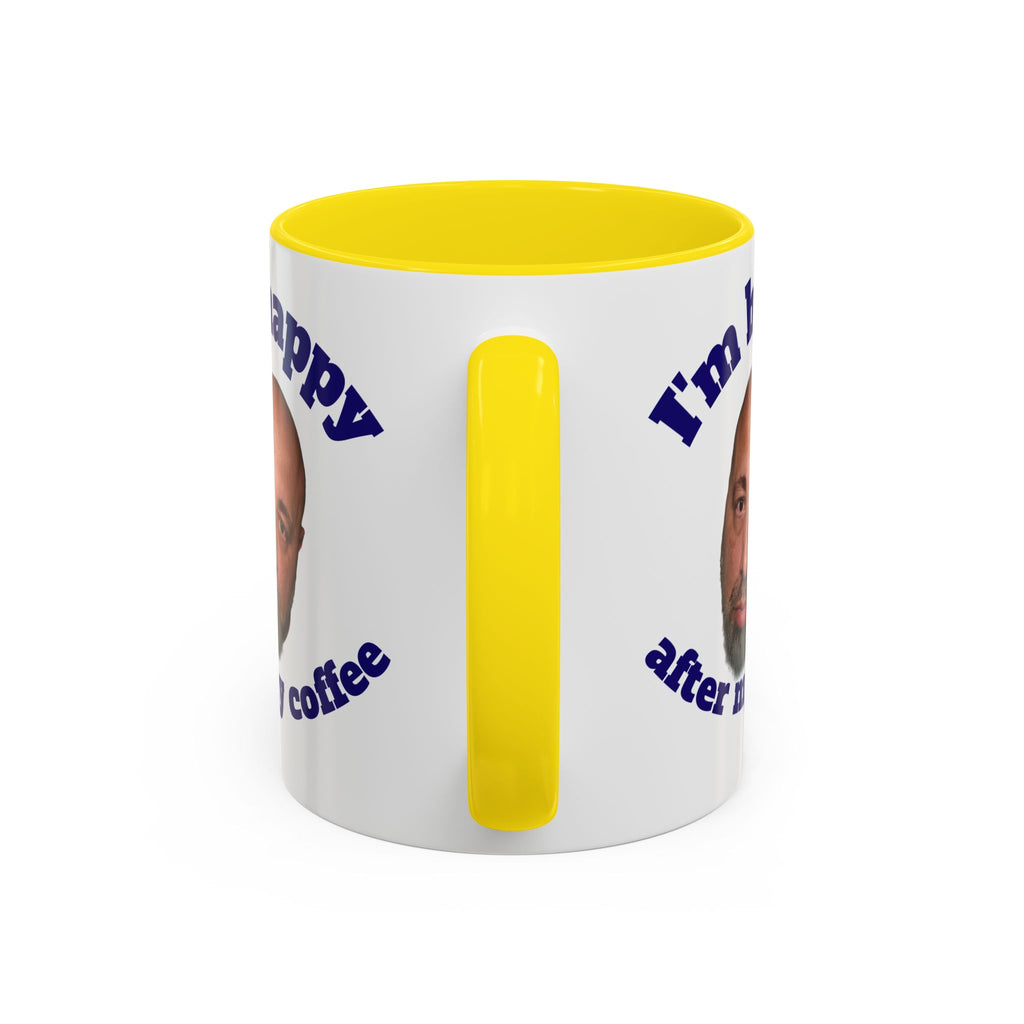 Coffee Mug - "I'm Happy After My Coffee" Funny Morning Mug