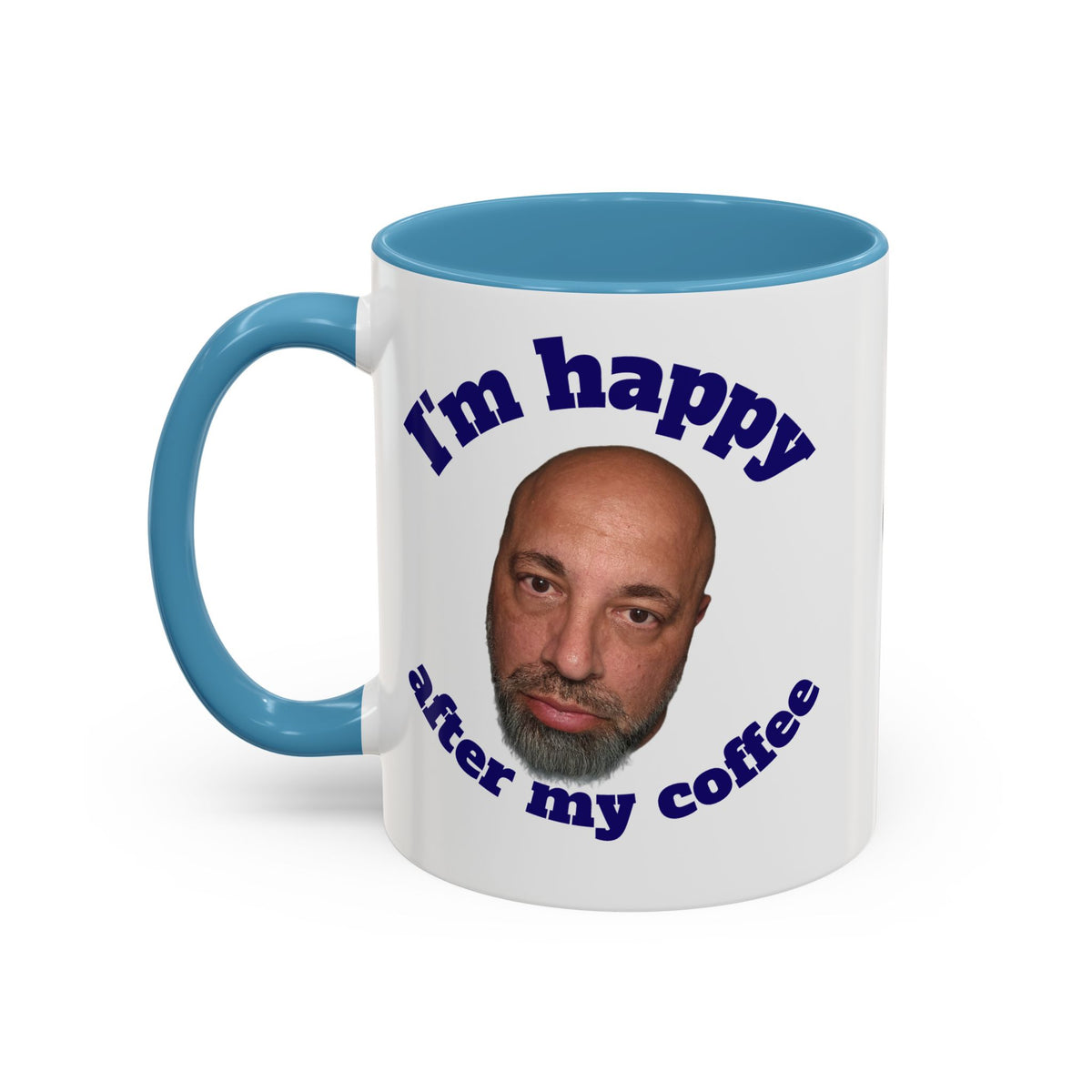 Coffee Mug - "I'm Happy After My Coffee" Funny Morning Mug