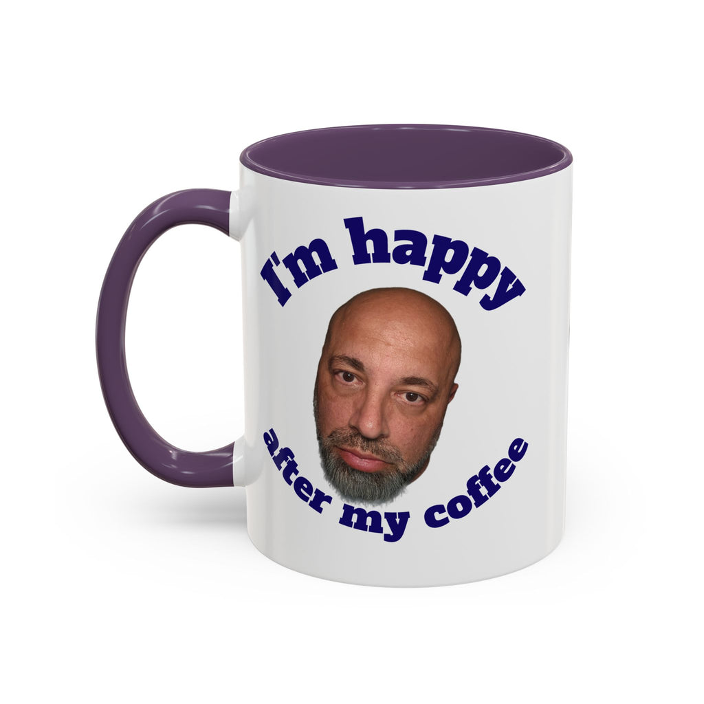 Coffee Mug - "I'm Happy After My Coffee" Funny Morning Mug