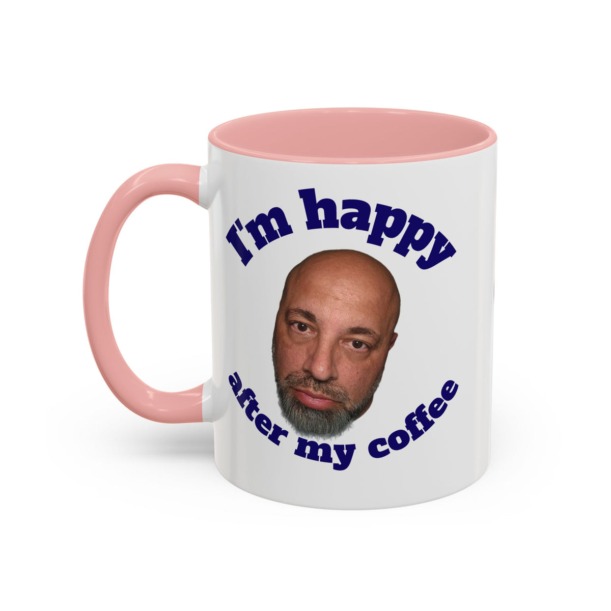 Coffee Mug - "I'm Happy After My Coffee" Funny Morning Mug