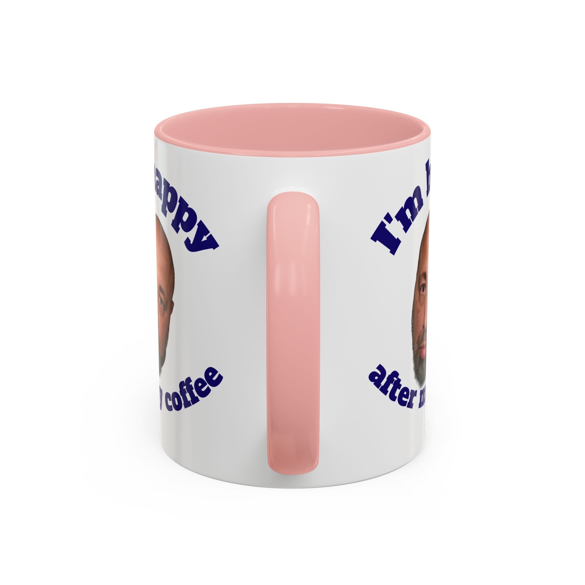 Coffee Mug - "I'm Happy After My Coffee" Funny Morning Mug