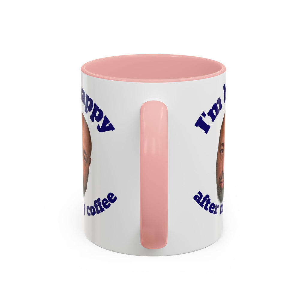 Coffee Mug - "I'm Happy After My Coffee" Funny Morning Mug