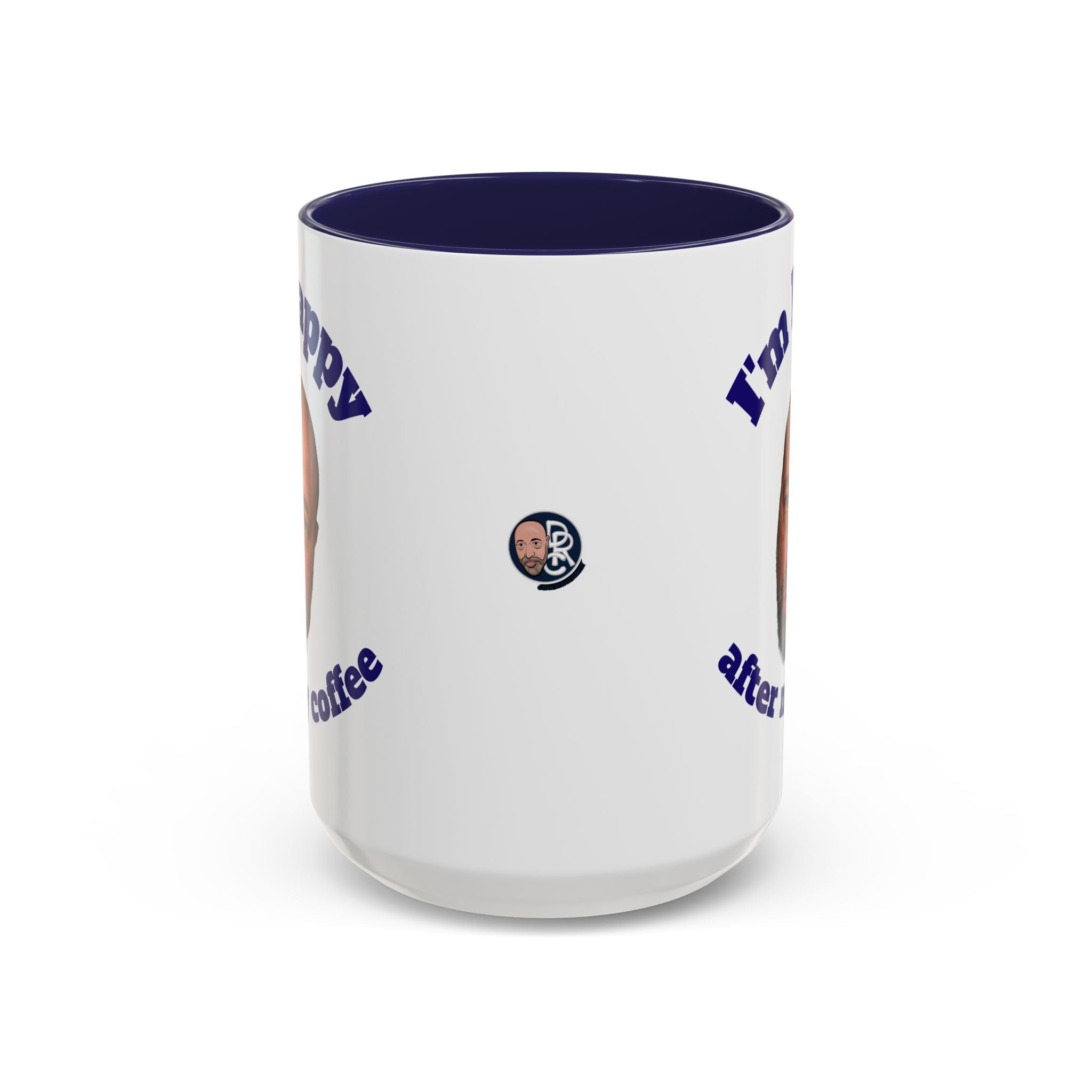 Coffee Mug - "I'm Happy After My Coffee" Funny Morning Mug