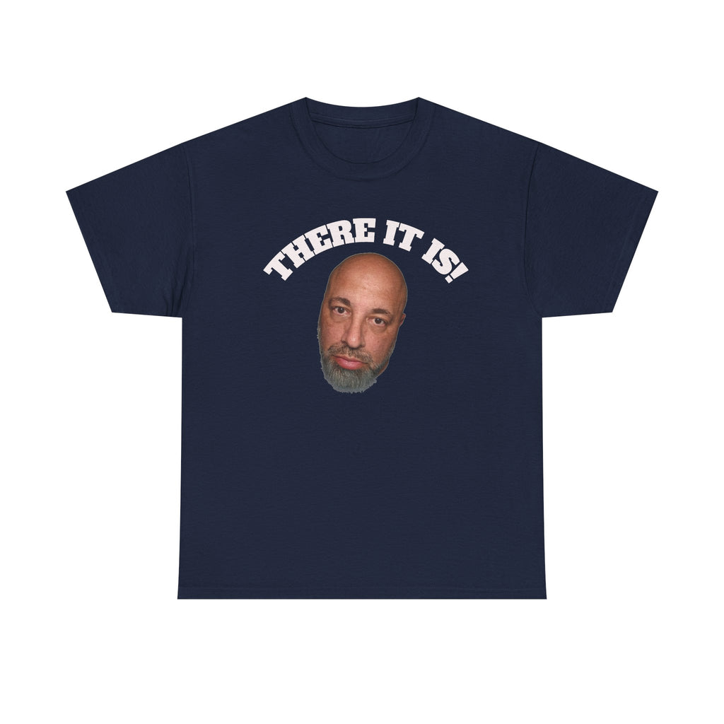 There It Is! Face Graphic T-Shirt