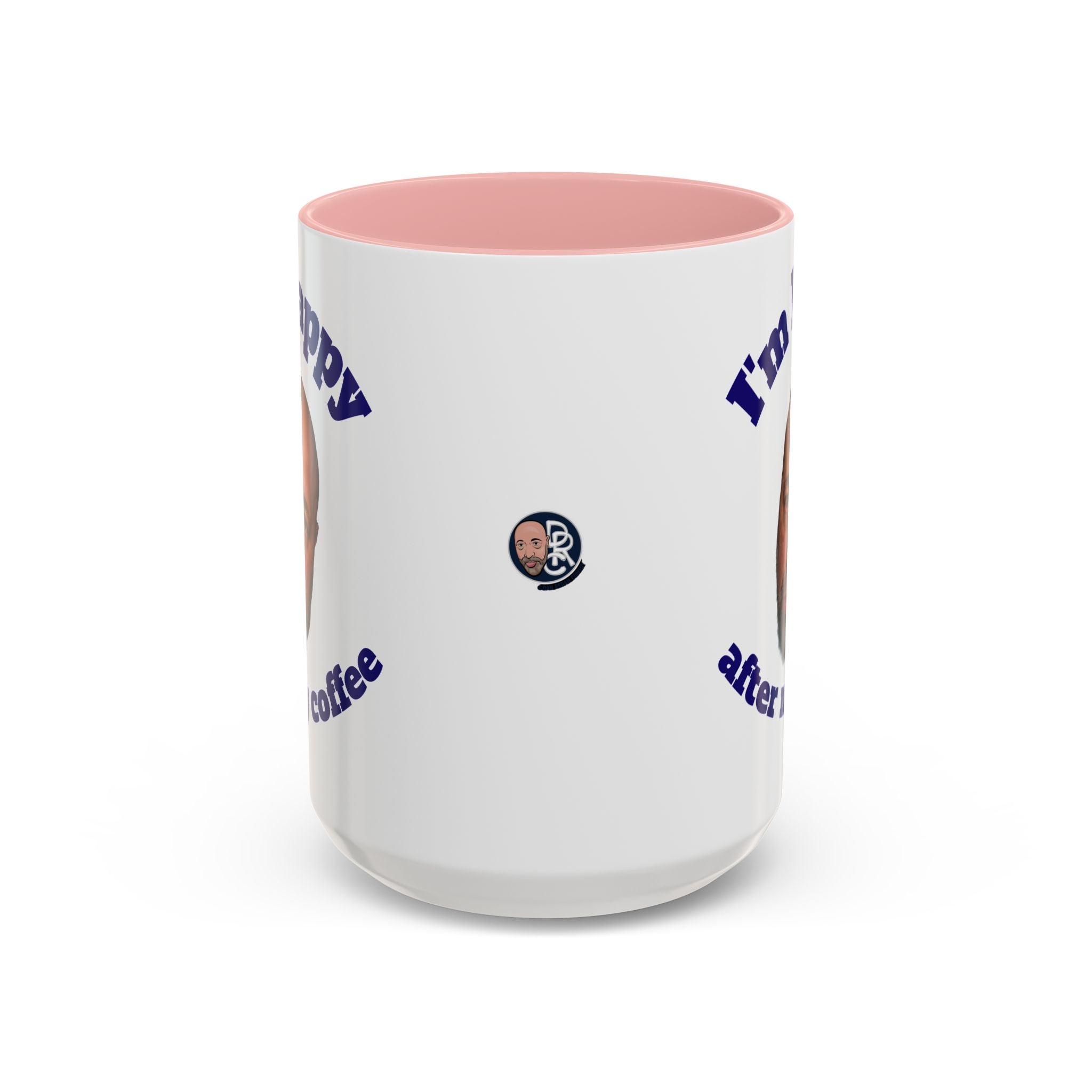 Coffee Mug - "I'm Happy After My Coffee" Funny Morning Mug