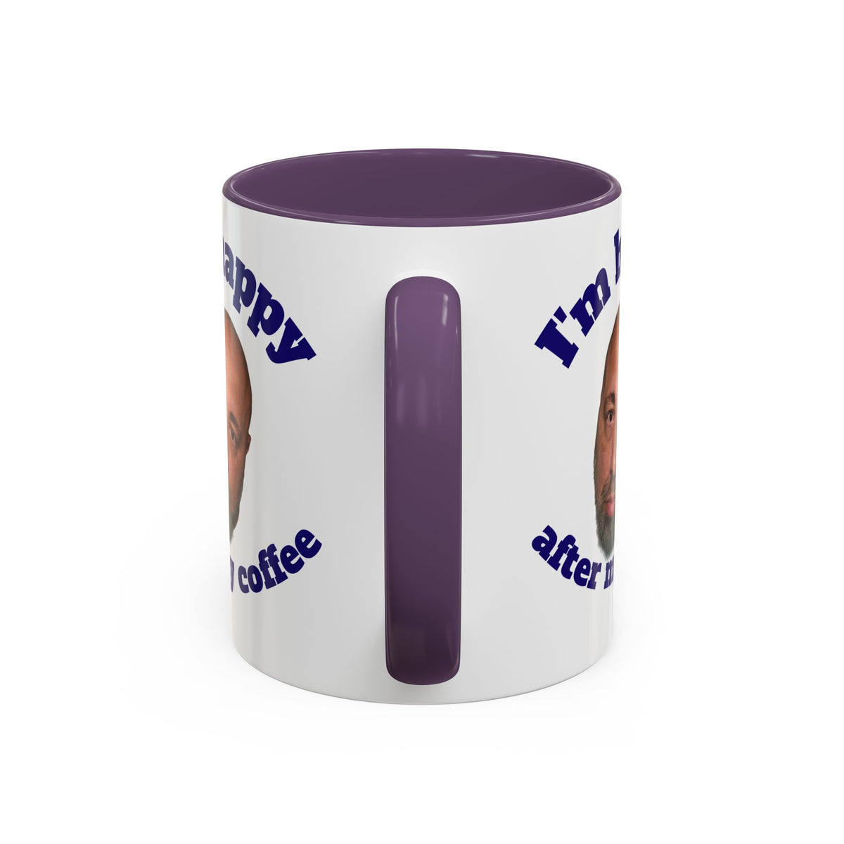 Coffee Mug - "I'm Happy After My Coffee" Funny Morning Mug