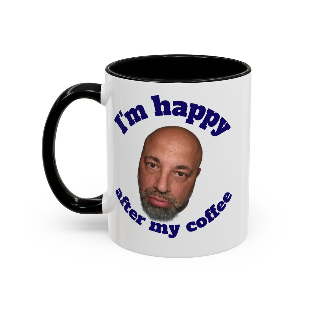 Coffee Mug - "I'm Happy After My Coffee" Funny Morning Mug