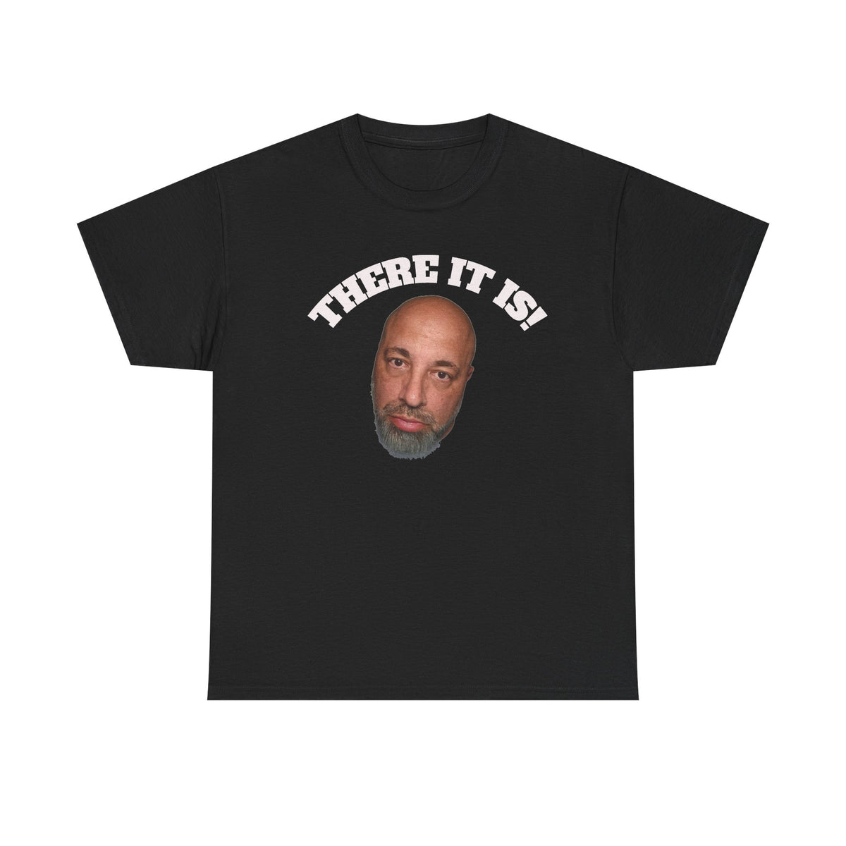 There It Is! Face Graphic T-Shirt