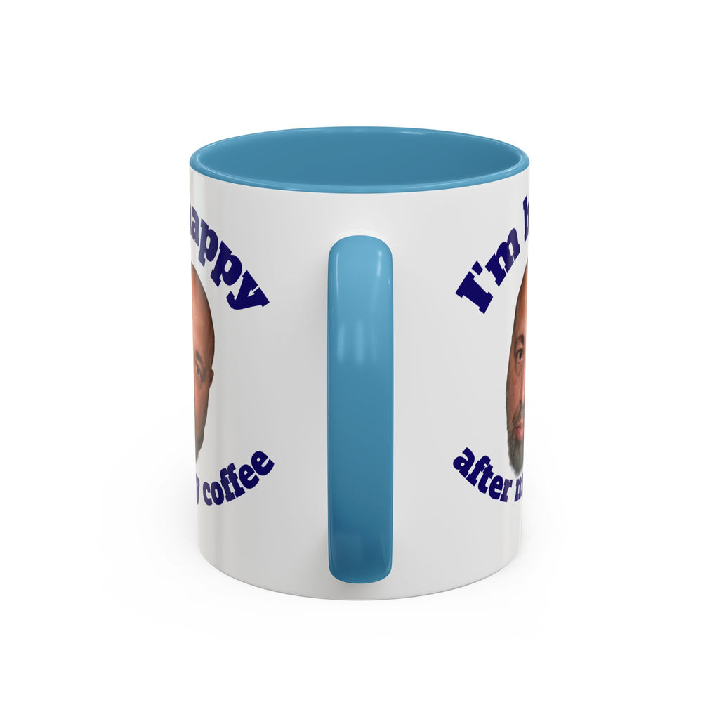 Coffee Mug - "I'm Happy After My Coffee" Funny Morning Mug