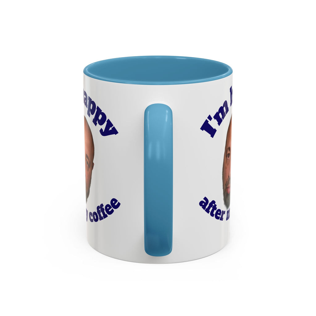 Coffee Mug - "I'm Happy After My Coffee" Funny Morning Mug