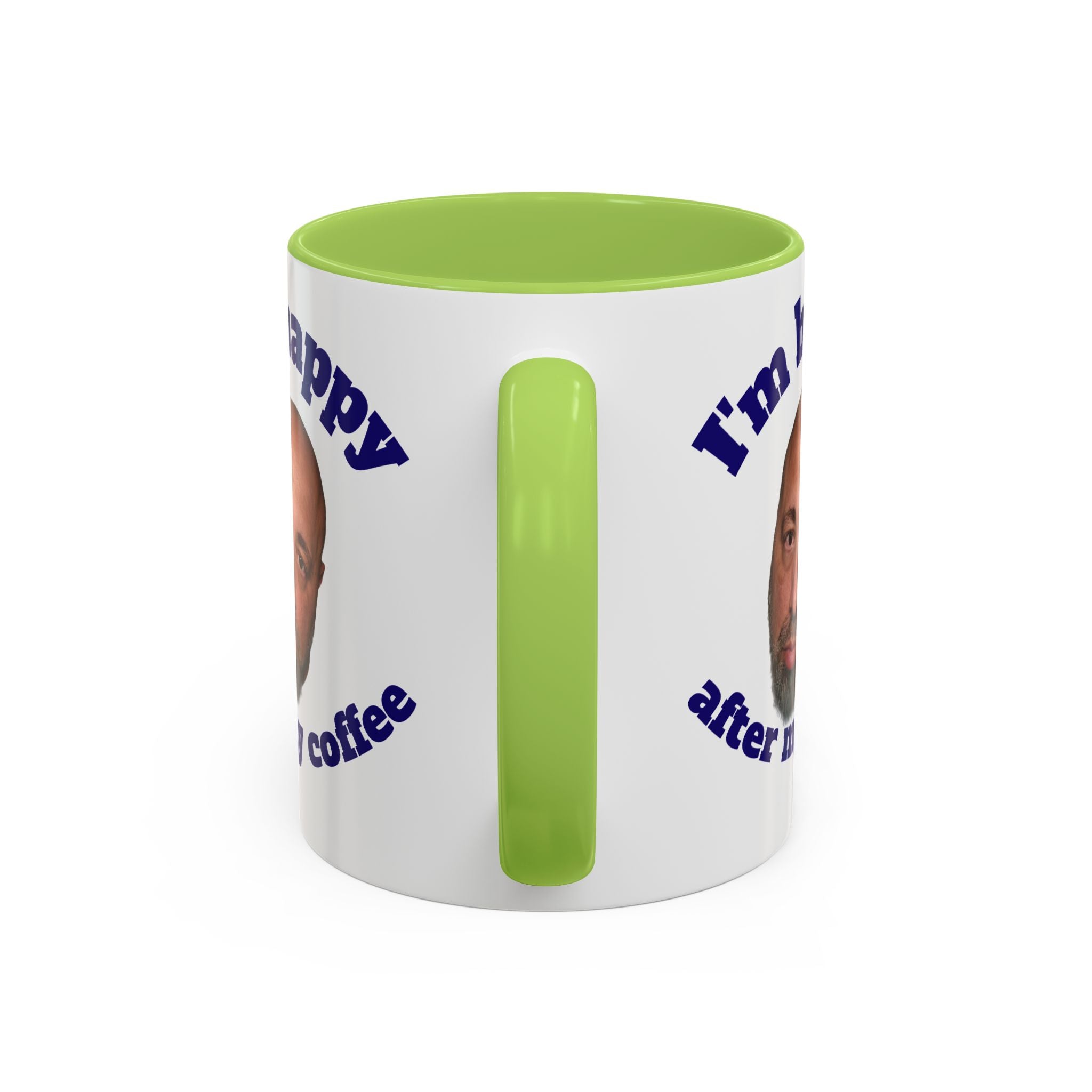 Coffee Mug - "I'm Happy After My Coffee" Funny Morning Mug