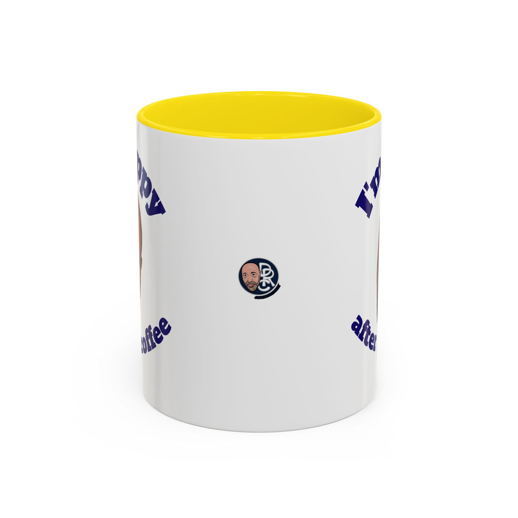 Coffee Mug - "I'm Happy After My Coffee" Funny Morning Mug