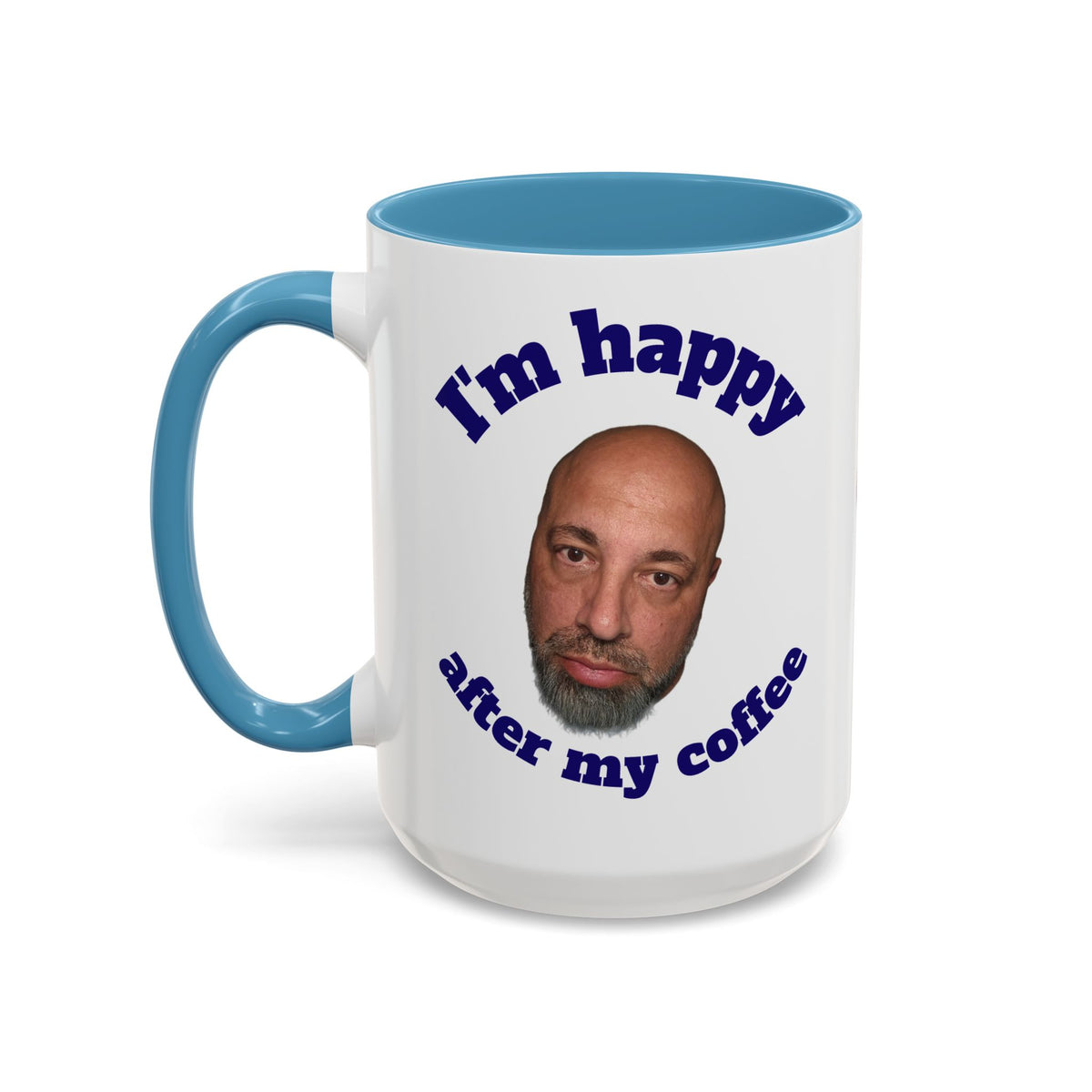 Coffee Mug - "I'm Happy After My Coffee" Funny Morning Mug