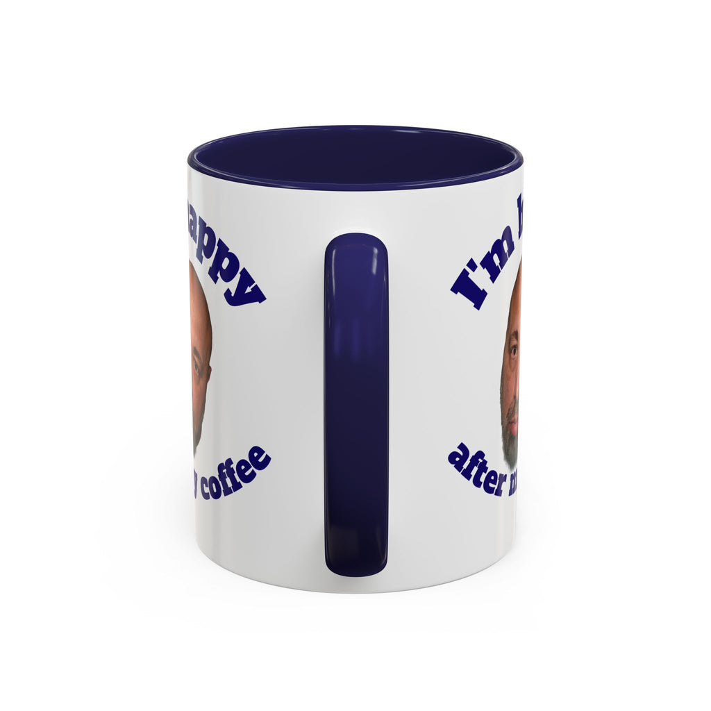 Coffee Mug - "I'm Happy After My Coffee" Funny Morning Mug