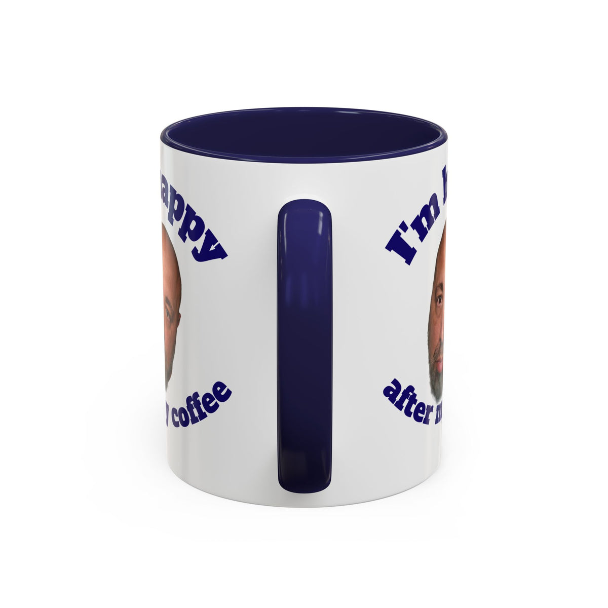Coffee Mug - "I'm Happy After My Coffee" Funny Morning Mug