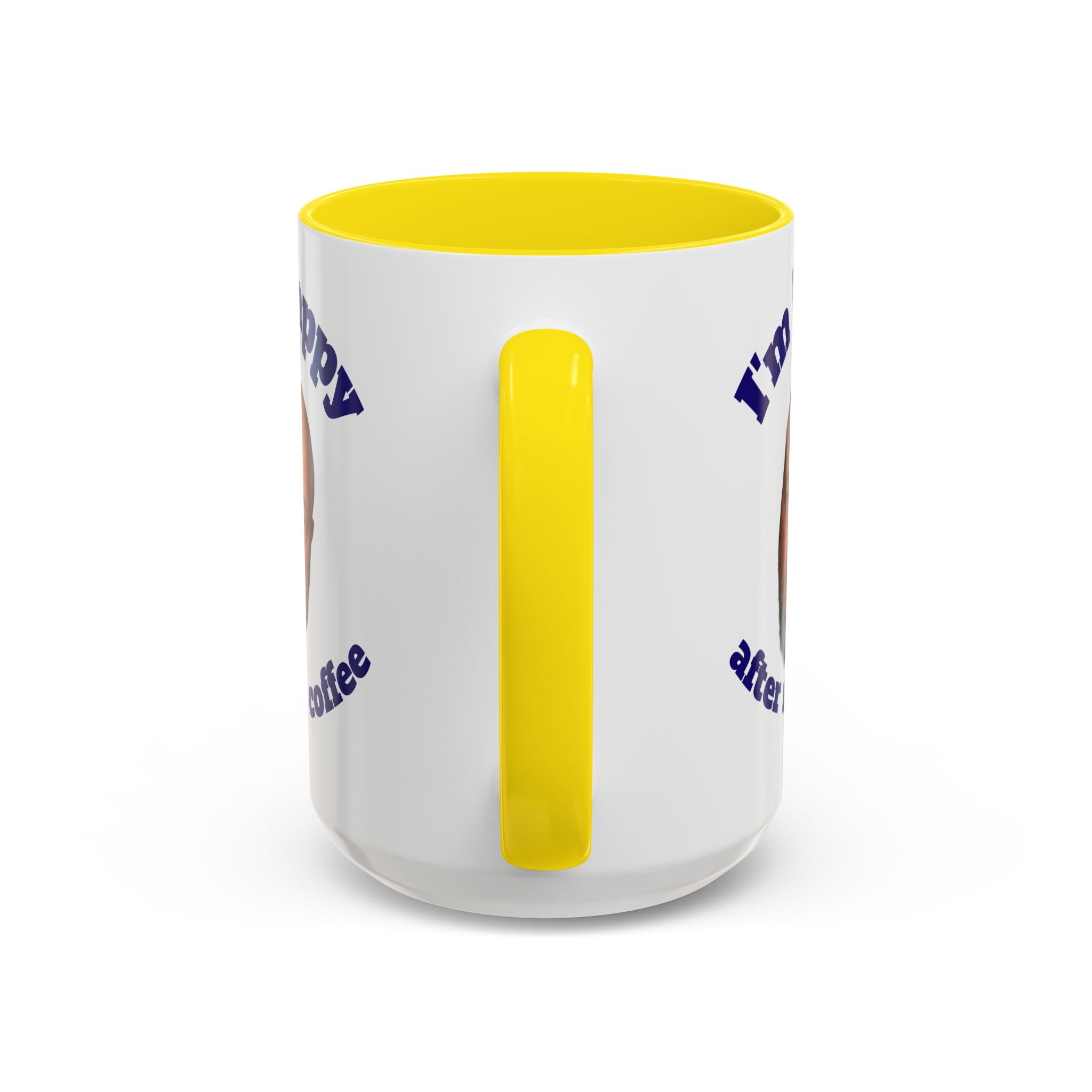 Coffee Mug - "I'm Happy After My Coffee" Funny Morning Mug