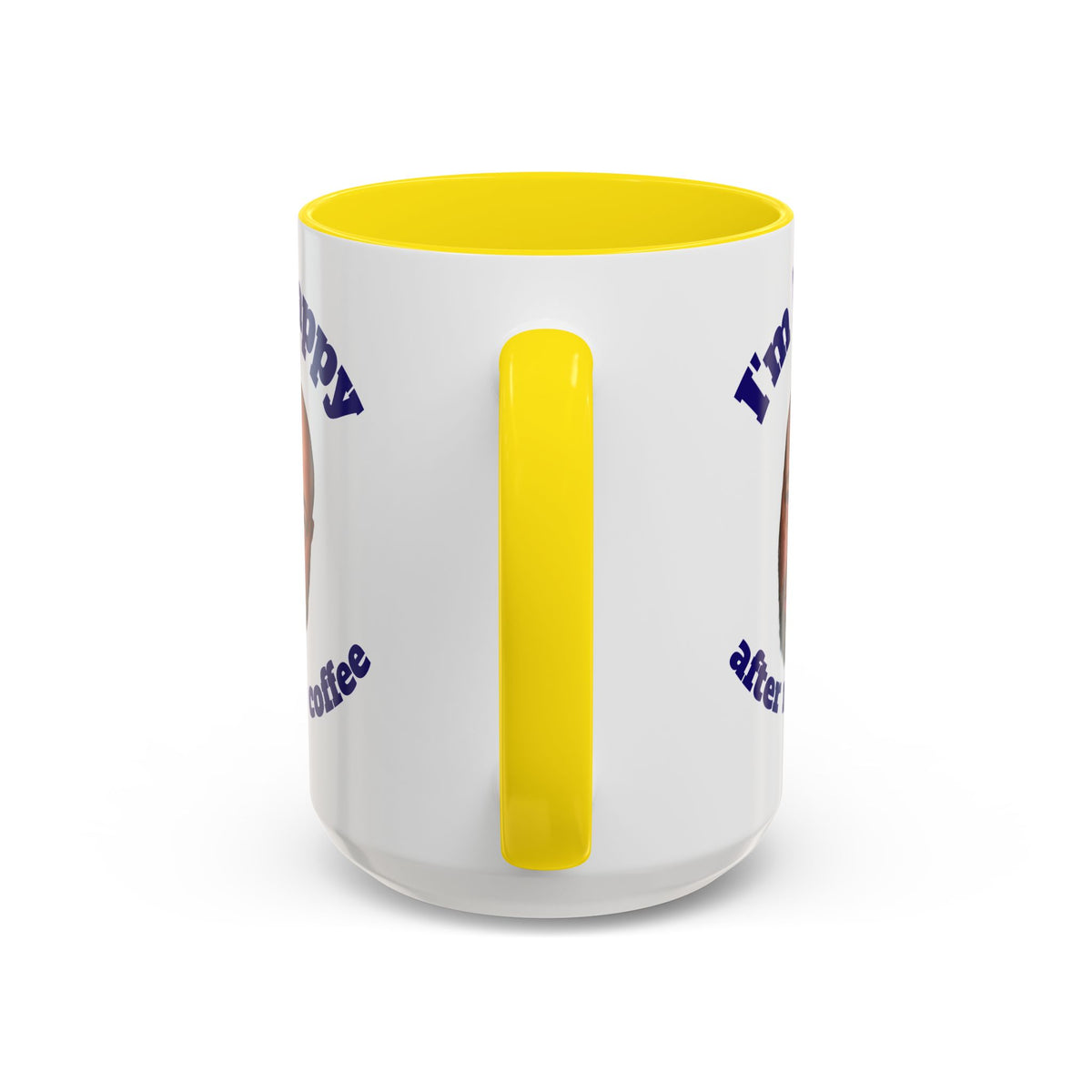 Coffee Mug - "I'm Happy After My Coffee" Funny Morning Mug