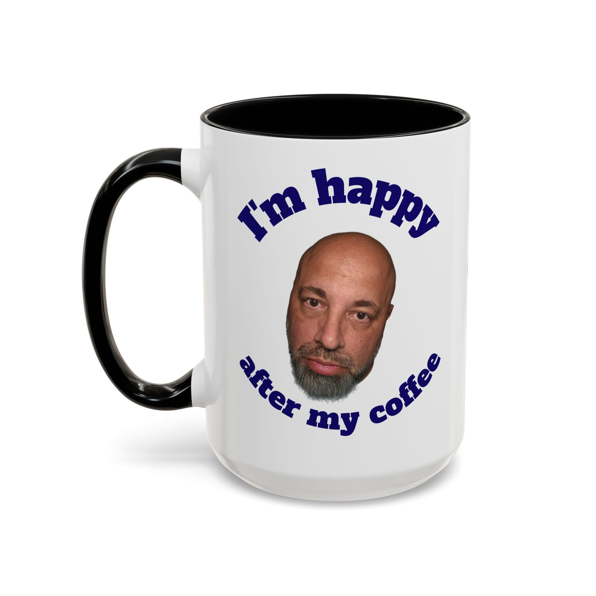 Coffee Mug - "I'm Happy After My Coffee" Funny Morning Mug