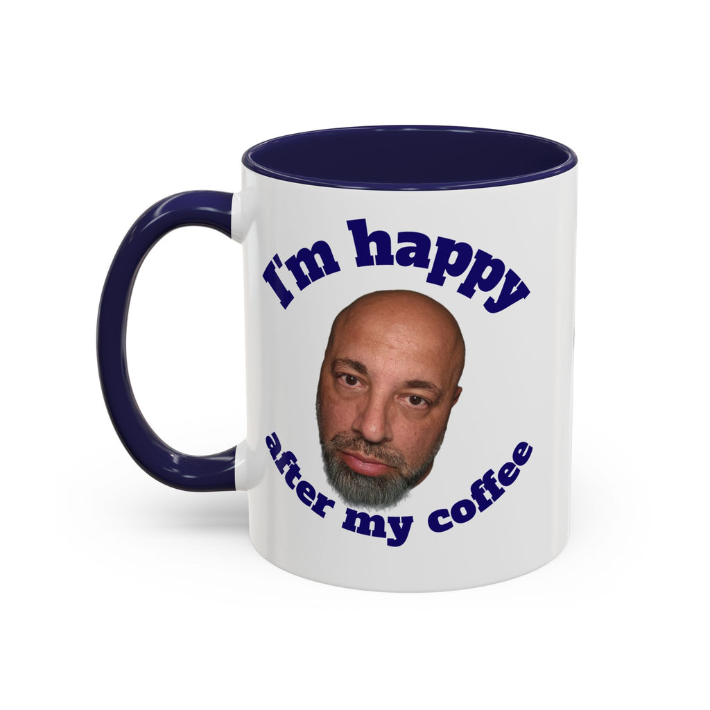 Coffee Mug - "I'm Happy After My Coffee" Funny Morning Mug